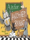 Cover image for A Is for Another Rabbit